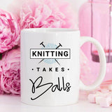 Knitting Takes Balls - Knitting Coffee Mug, - Yarnveda